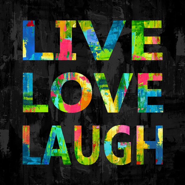 Live Love Laugh Color on Black by Jamie MacDowell