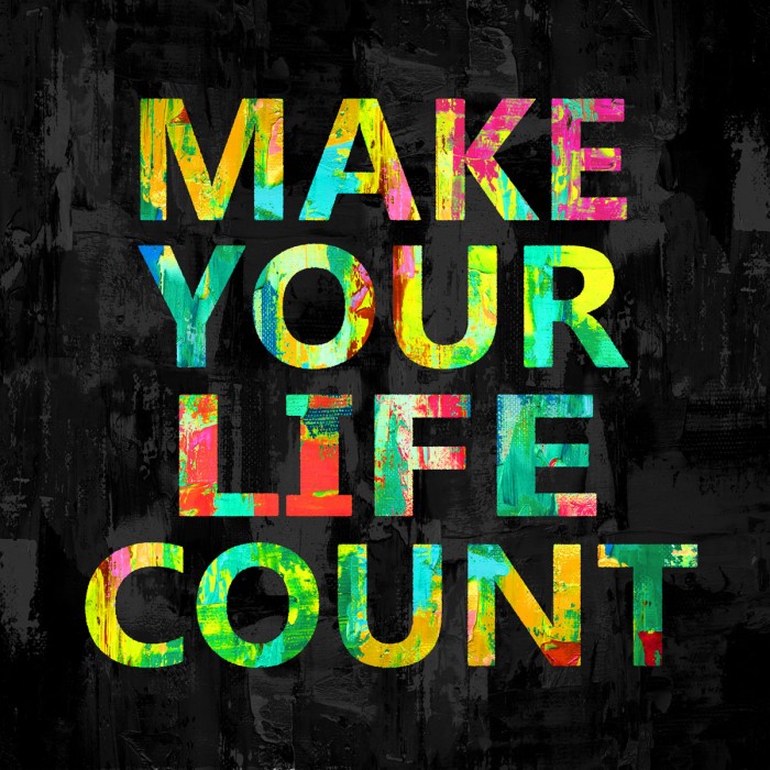 Make Your Life Count on Black by Jamie MacDowell