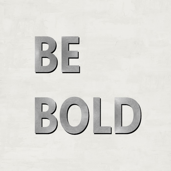 Be Bold by Jamie MacDowell