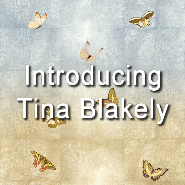 Introducing Tina Blakely