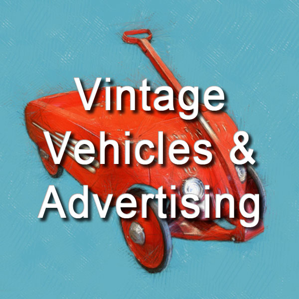 Vintage Vehicles & Advertising